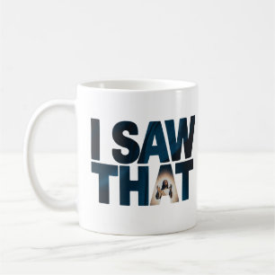 Christian Jesus is Watching you, Jesus I Saw That Coffee Mug
