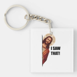 Christian Jesus is Watching you, Jesus I Saw That Key Ring