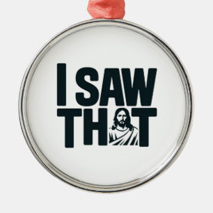 Christian Jesus is Watching you, Jesus I Saw That Metal Tree Decoration