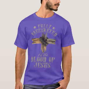 Christian Jesus Lover Fully Vaccinated By The Bloo T-Shirt
