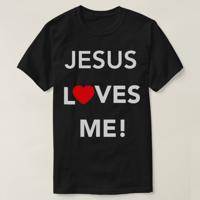 Christian Jesus Loves Me  T-Shirt (Design Front)