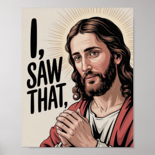 Christian Jesus Meme   Humourous Jesus I Saw That Poster