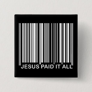 Christian Jesus Paid It All Salvation Bar Code UPC 15 Cm Square Badge