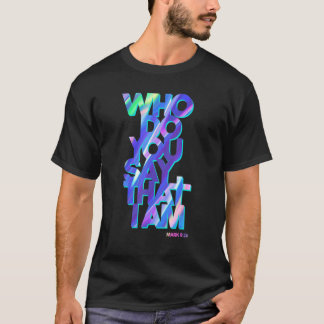Christian  Jesus Quote Who Do You Say That I Am T-Shirt