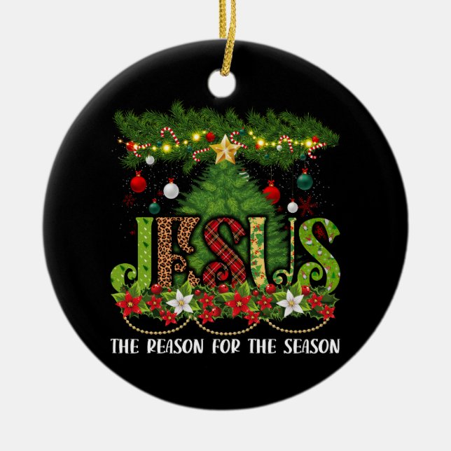Christian Jesus The Reason Xmas Holiday Season Ceramic Tree Decoration (Front)