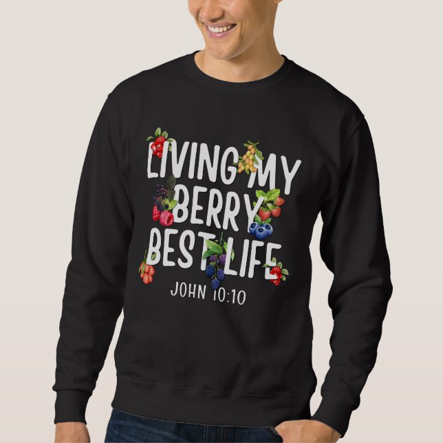 Christian JOHN 10 10 Living My Berry Best Life Sweatshirt (Front)