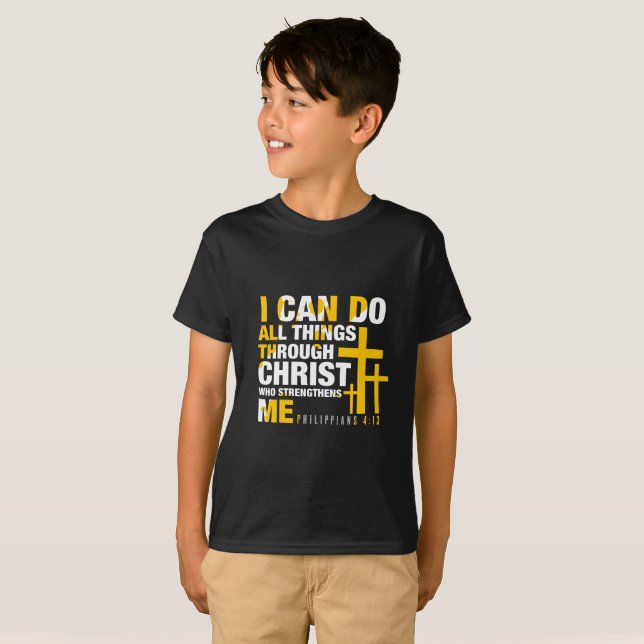 Christian Kids T-Shirt - Christ Who Strengthens Me (Front Full)