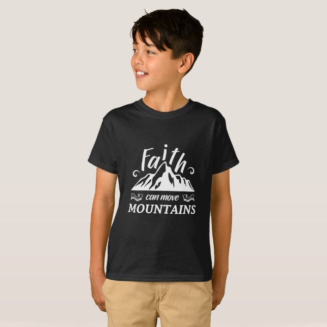 Christian Kids T-Shirt - Faith Can Move Mountains (Front Full)