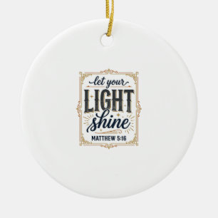 Christian Let Your Light Shine Matthew 5_16 Design Ceramic Tree Decoration