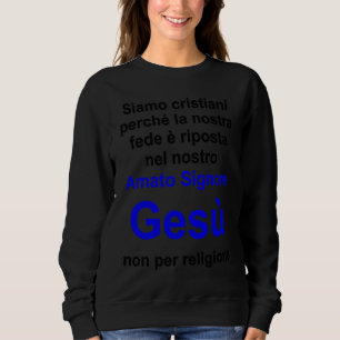 Christian lifestyle Multilingual Series Italian ve Sweatshirt