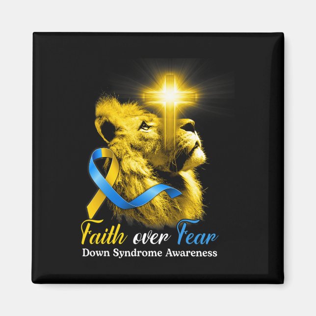 Christian Lion Cross Faith Over Fear Down Syndrome Magnet (Front)