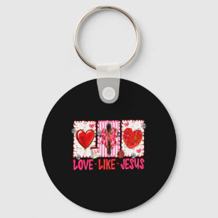 Christian Love Like Jesus Valentine Men Women Kid Key Ring