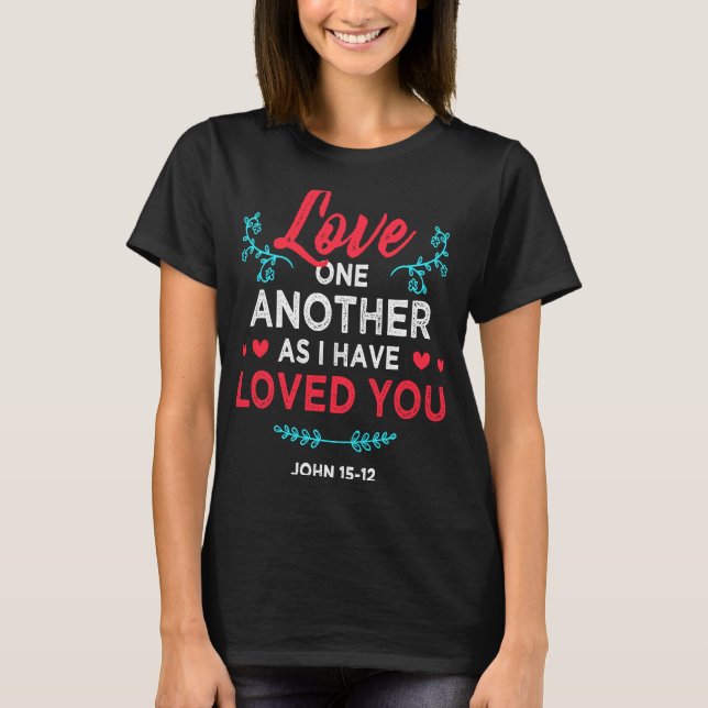 Christian  Love One Another T-Shirt (Front)