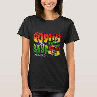 Christian Melanin Black History God Says I Am June T-Shirt