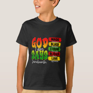 Christian Melanin Black History God Says I Am June T-Shirt