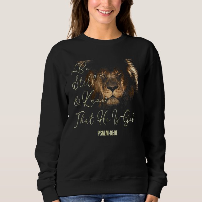 Christian Men Women Scripture Be Still Know That I Sweatshirt (Front)