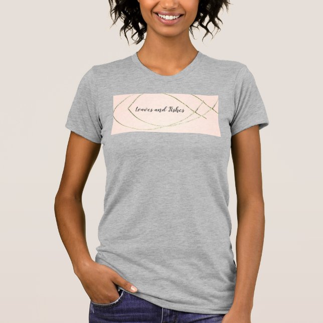 Christian Ministry Loaves Fishes T shirt (Front)