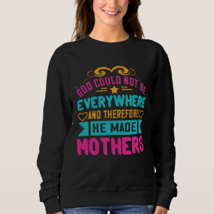 Christian Mom God Made Mothers Proud Mama s Day Re Sweatshirt