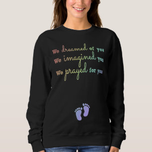 Christian Mom Pregnancy Announcement Prayed For Yo Sweatshirt