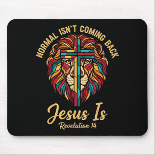 Christian Mosaic Normal Isnt Coming Back Jesus Is  Mouse Pad