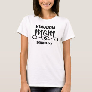 Christian Mother Minimal Custom Name Kingdom Mom T-Shirt
