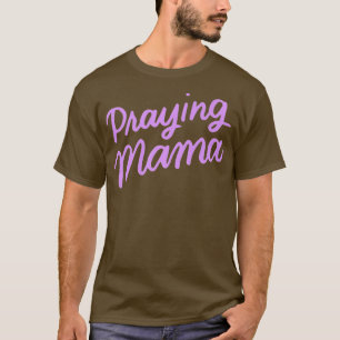 Christian Mothers Day Gifts Mum Prayer Warrior T-Shirt