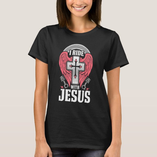 Christian Motorcycle Biker I Ride With Jesus Faith T-Shirt (Front)