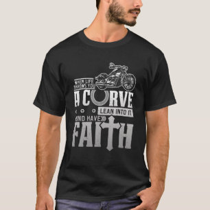 Christian Motorcycle Biker Life Throws You A Curve T-Shirt