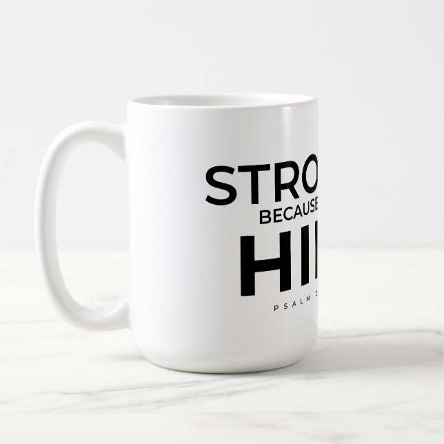 Christian Mug Psalm 28:7 Strong in Him (Left)