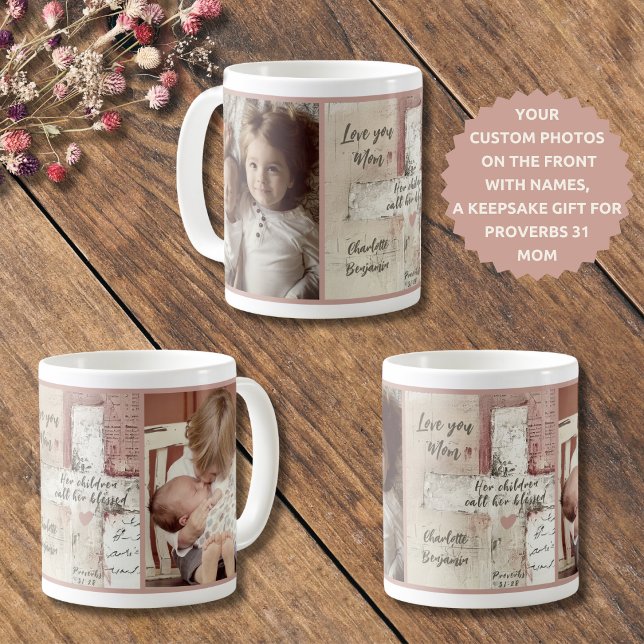  Christian Mum Photo Collage Name Proverbs 31:28 Coffee Mug (Creator Uploaded)