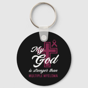 Christian My God Is Stronger Than Multiple Myeloma Key Ring