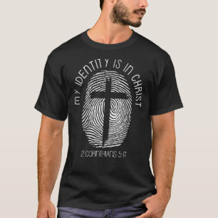 Christian My Identity Is In Jesus Christ Bible Ver T-Shirt