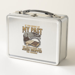 Christian My Past Jesus Dropped The Charges Shirt  Metal Lunch Box
