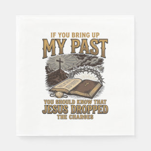 Christian My Past Jesus Dropped The Charges Shirt  Napkin