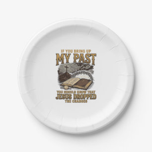 Christian My Past Jesus Dropped The Charges Shirt  Paper Plate