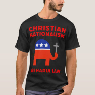 Christian nationalism is sharia law family T-Shirt
