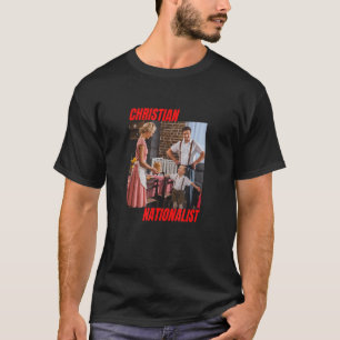 Christian Nationalist Conservative Christian Mom B T-Shirt