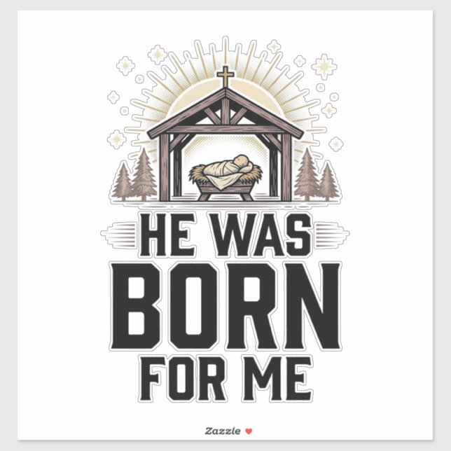 Christian Nativity He Was Born For Me (Sheet)