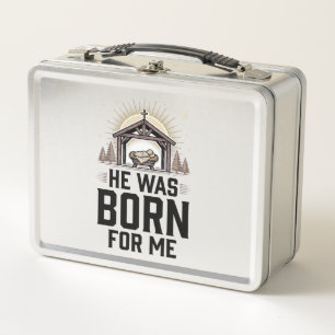 Christian Nativity He Was Born For Me Metal Lunch Box
