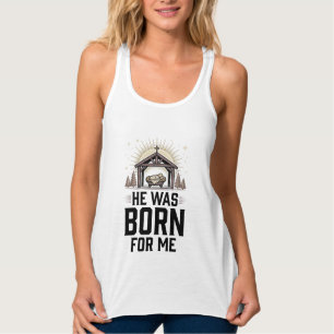 Christian Nativity He Was Born For Me Singlet