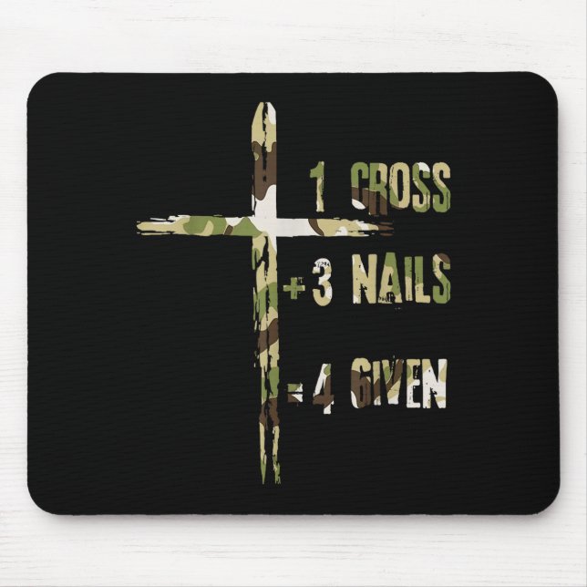 Christian One Cross Plus Three Nails Equals Forgiv Mouse Pad (Front)