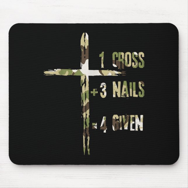 Christian One Cross Plus Three Nails Equals Forgiv Mouse Pad (Front)