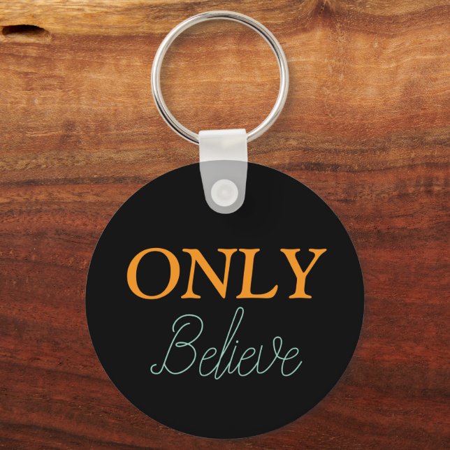 Christian ‘Only Believe’ Custom Name  Key Ring (Front)