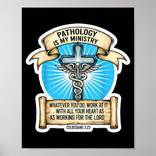 Christian Pathologist Pathology Is My Ministry Doc Poster