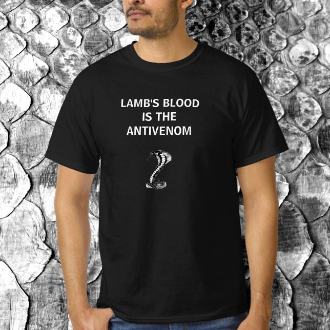 Christian Patriot Lamb's Blood Is The Antivenom    T-Shirt (Creator Uploaded)