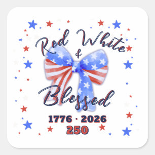 Christian Patriotic America 250 Celebration Square Sticker