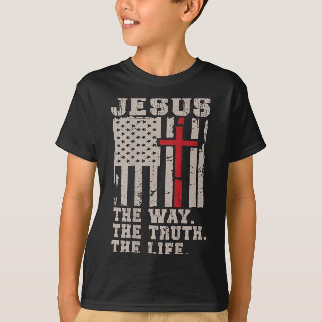 Christian Patriotic Jesus Way Truth Life American  T-Shirt (Front)