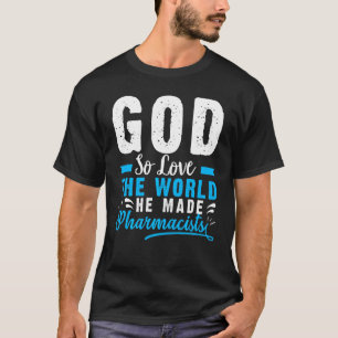 Christian Pharmacists Pharmacy Doctor Present T-Shirt