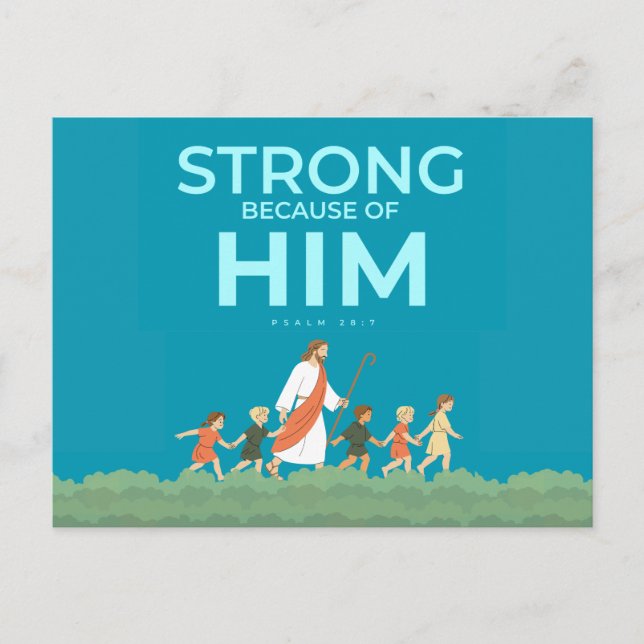 Christian Postcard Psalm 28:7 Strong in Him (Front)