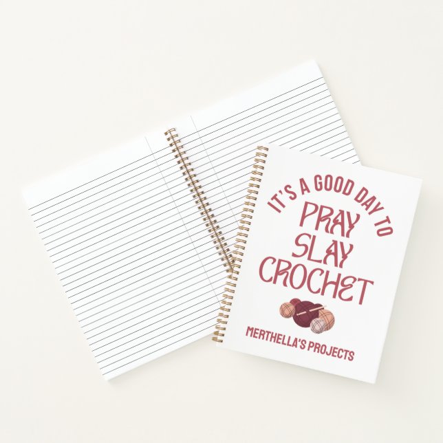 Christian PRAY SLAY CROCHET Craft Projects Notebook (Inside)